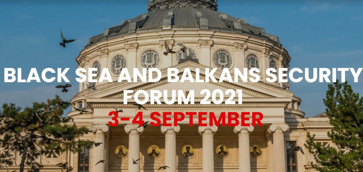 Black Sea and Balkans Security Forum 2021